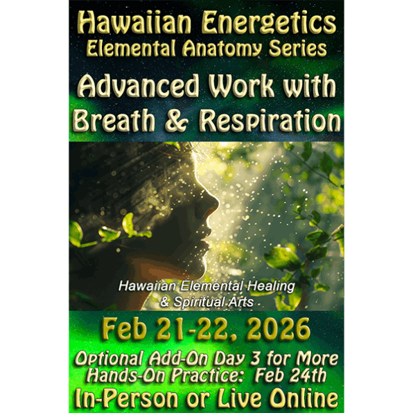 Hawaiian Energetics Advanced Work with Breath & Respiration